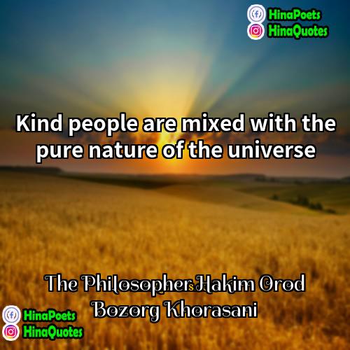 The Philosopher Hakim Orod Bozorg Khorasani Quotes | Kind people are mixed with the pure